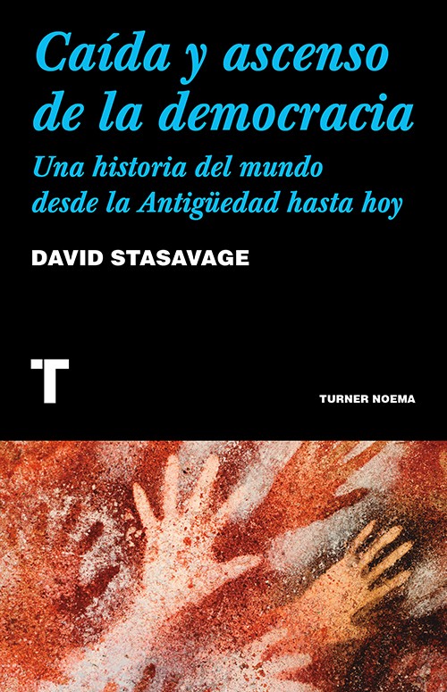 Caida Y Ascenso De La Democracia | David Stasavage