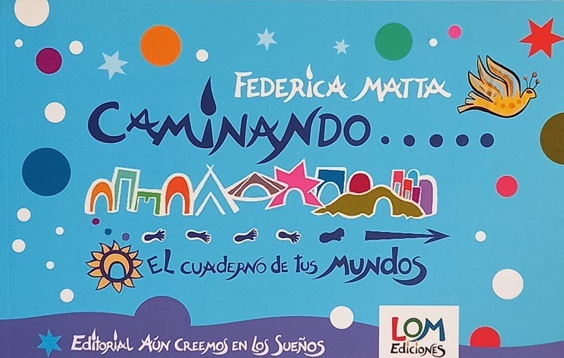 Caminando El Cuaderno De Tus Mundos | Federica Matta