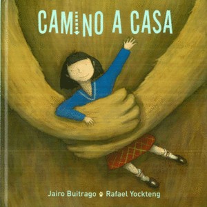 Camino A Casa | Jairo Buitrago Y  Rafael Yockteng