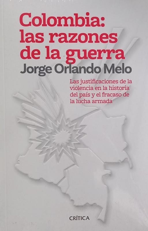 Colombia: las razones de la guerra | Jorge Orlando Melo