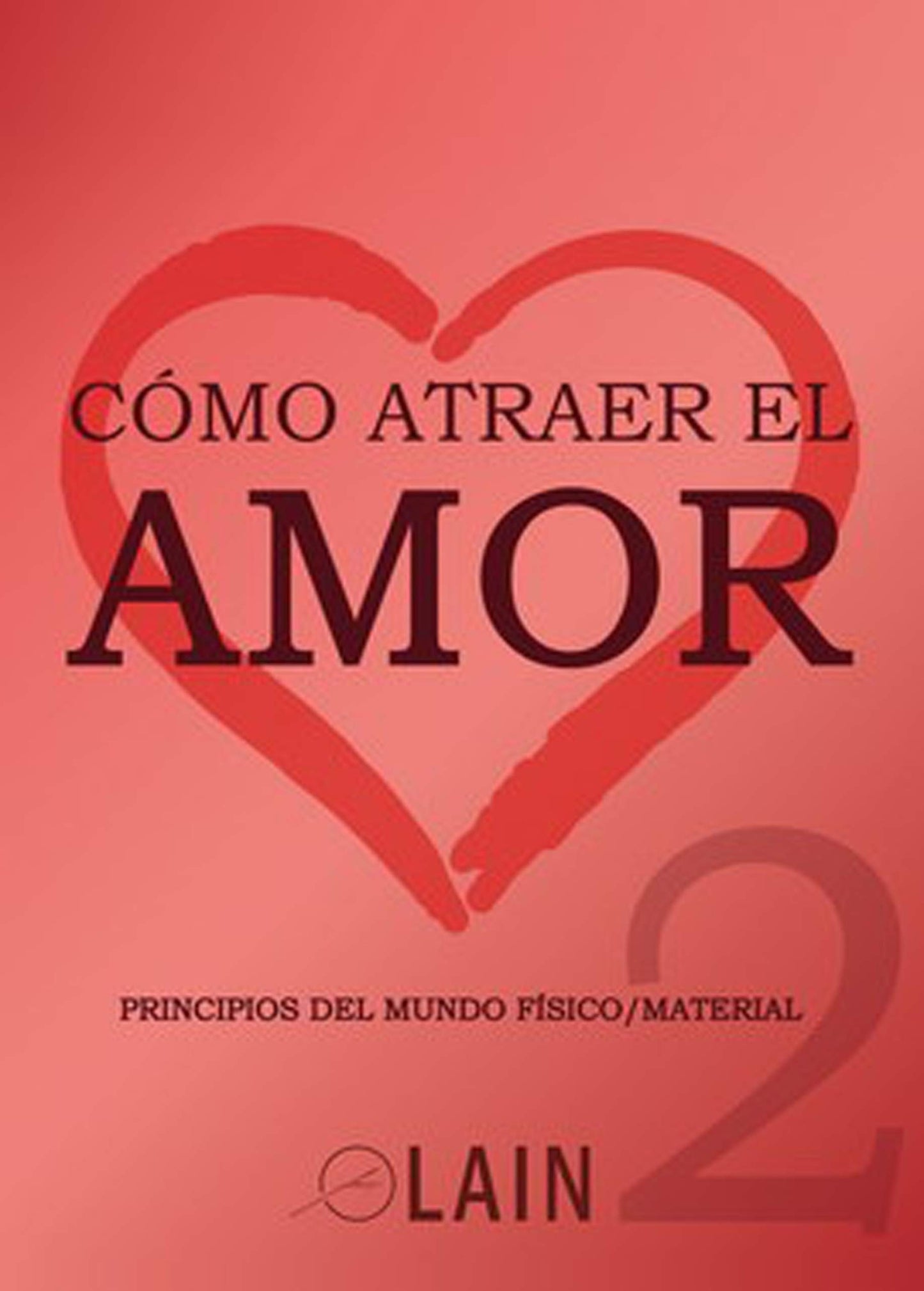 Como Atraer El Amor 2 | Garcia Calvo, Lain