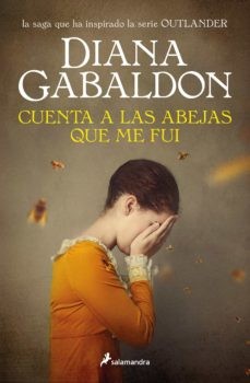 Cuenta A Las Abejas Que Me Fui | Diana Gabaldon