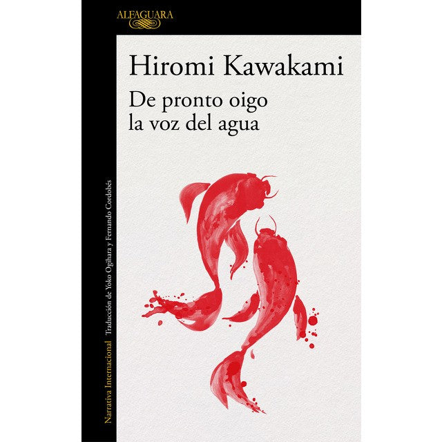 De Pronto Oigo La Voz Del Agua | Hiromi Kawakami