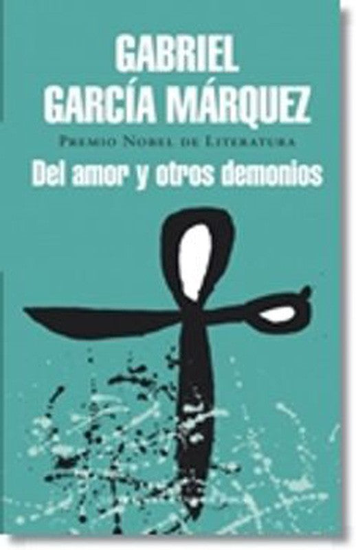Del Amor Y Otros Demonios | Gabriel García Márquez
