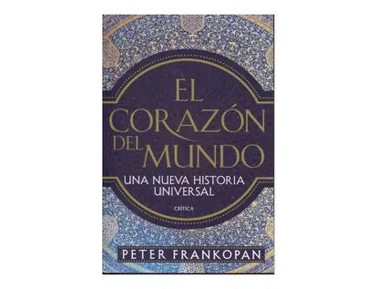 El Corazon Del Mundo | Peter Frankopan