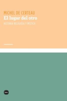 El Lugar Del Otro | De Certeau, Michel