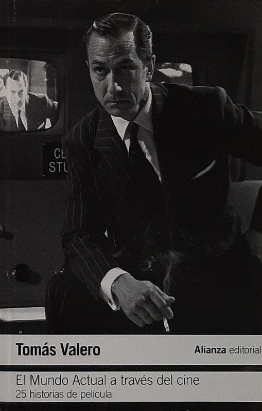 El Mundo Actual A Través Del Cine | Tomás Valero Martínez