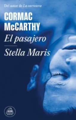 El Pasajero Stella Maris | Cormac Maccarthy