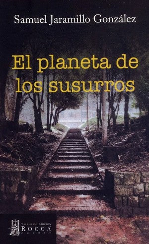 El Planeta De Los Susurros | Samuel Jaramillo