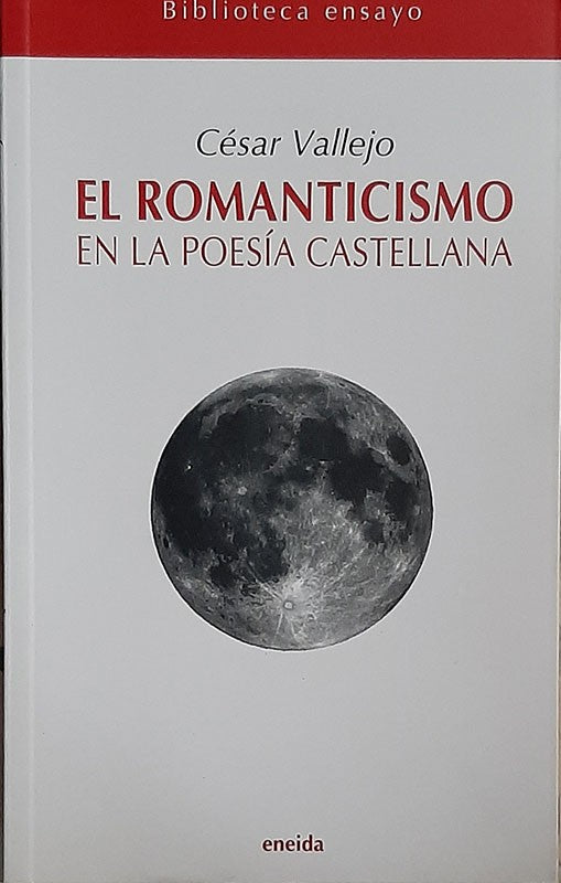 El Romanticismo En La Poesía Castellana | Cesar Vallejo