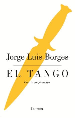 El Tango | Jorge Luis Borges