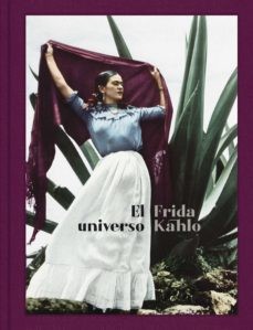 El Universo Frida Kahlo | Varios Autores