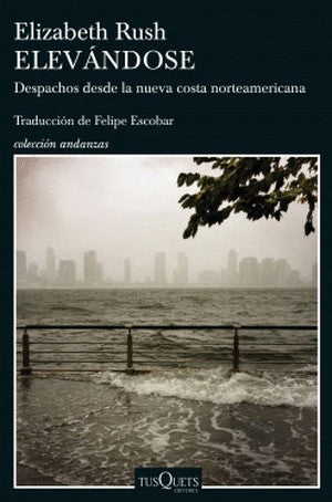 Elevandose | Elizabeth Rush