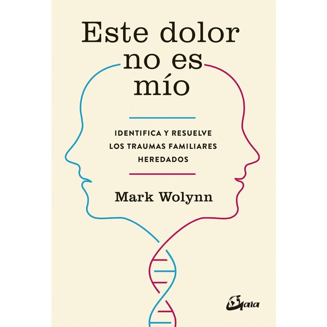Este Dolor No Es Mío | Mark Wolynn