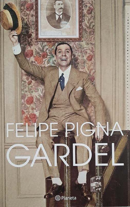 Gardel | Felipe Pigna