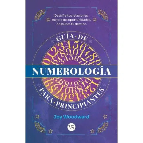 Guia De Numerologia Para Principiantes | Joy Woodward