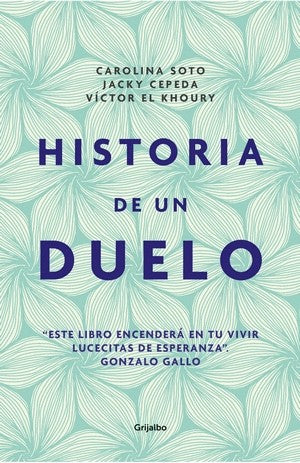Historia De Un Duelo | Carolina Soto, Víctor El Khoury, Jacky Cepeda