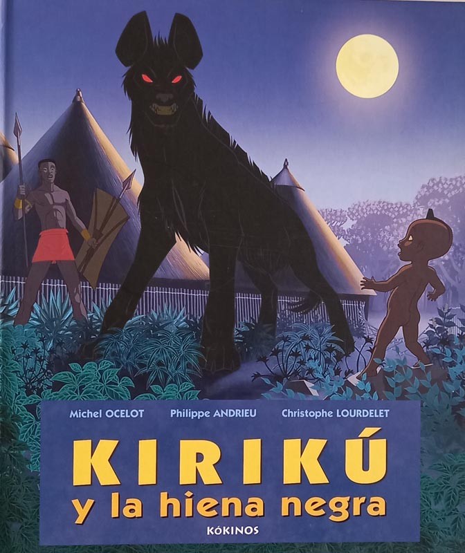 Kirikú y la hiena negra | Michel Ocelot - Marine Locatelli