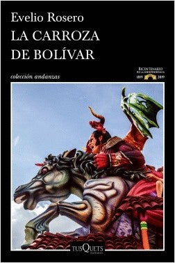 La Carroza De Bolivar | Evelio José Rosero