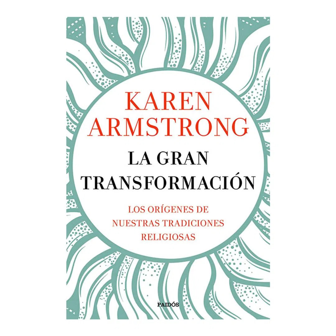 La Gran Transformación | Karen Armstrong