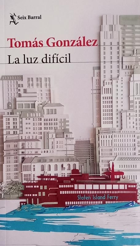 La Luz Difícil | Tomás González