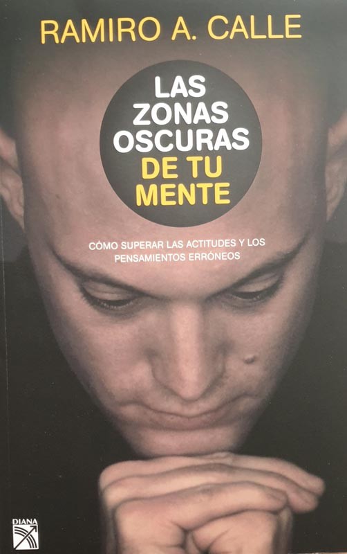 Las Zonas Oscuras De Tu Mente | Ramiro A. Calle
