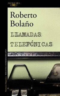 Llamadas Telefonicas | Roberto Bolaño