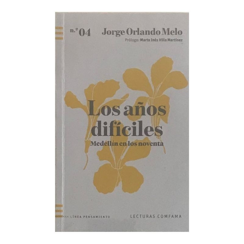 Los Años Dificiles | Jorge Orlando Melo