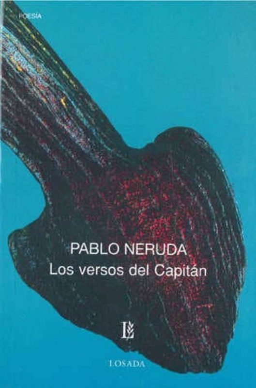 Los Versos Del Capitán | Neruda, Pablo