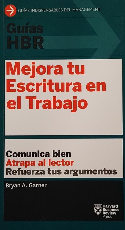 Mejora tu escritura en el trabajo | Harvard Business Review Press