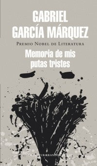 Memorias De Mis Putas Tristes | Gabriel García Marquez