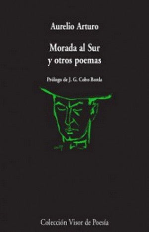 Morada Al Sur Y Otros Poemas | Arturo Aurelio, Juan Gustavo Cobo