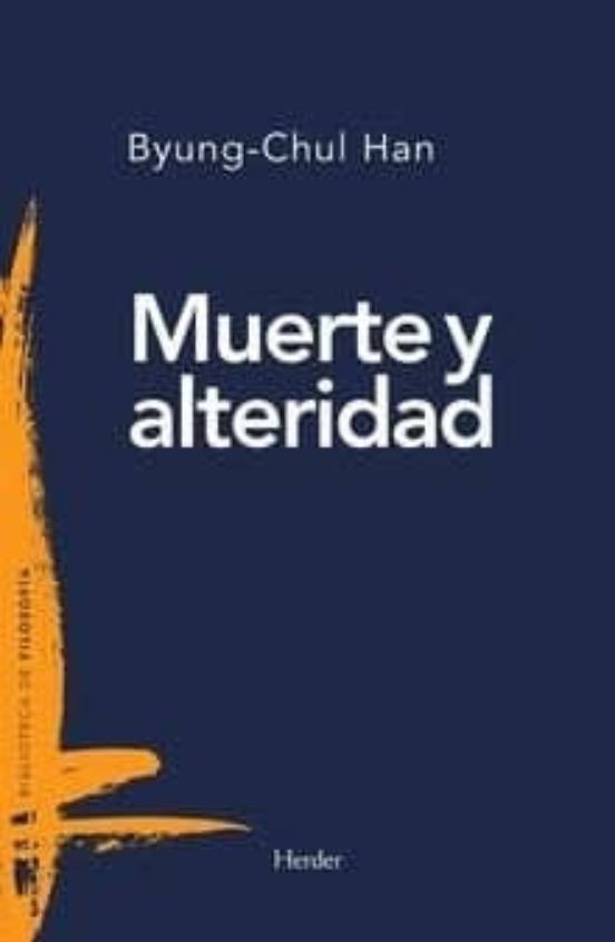 Muerte Y Alteridad | Byung-Chul Han