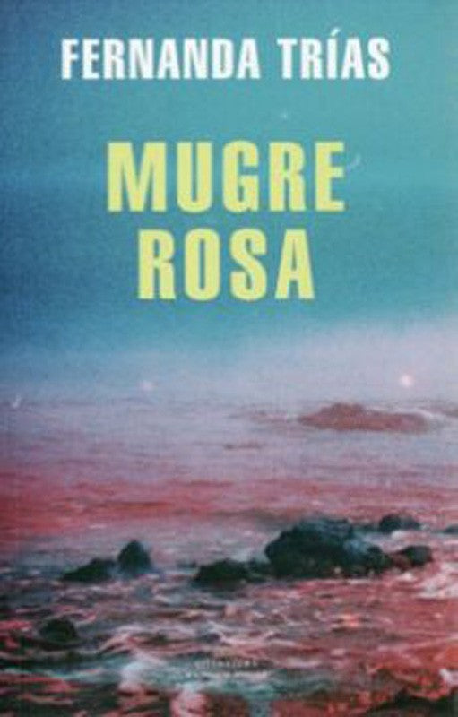 Mugre Rosa | Fernanda Trias
