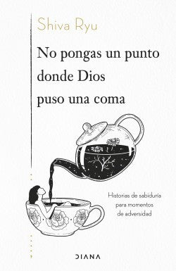 No Pongas Puntos Donde Dios Puso Una Coma | Shiva Ryu