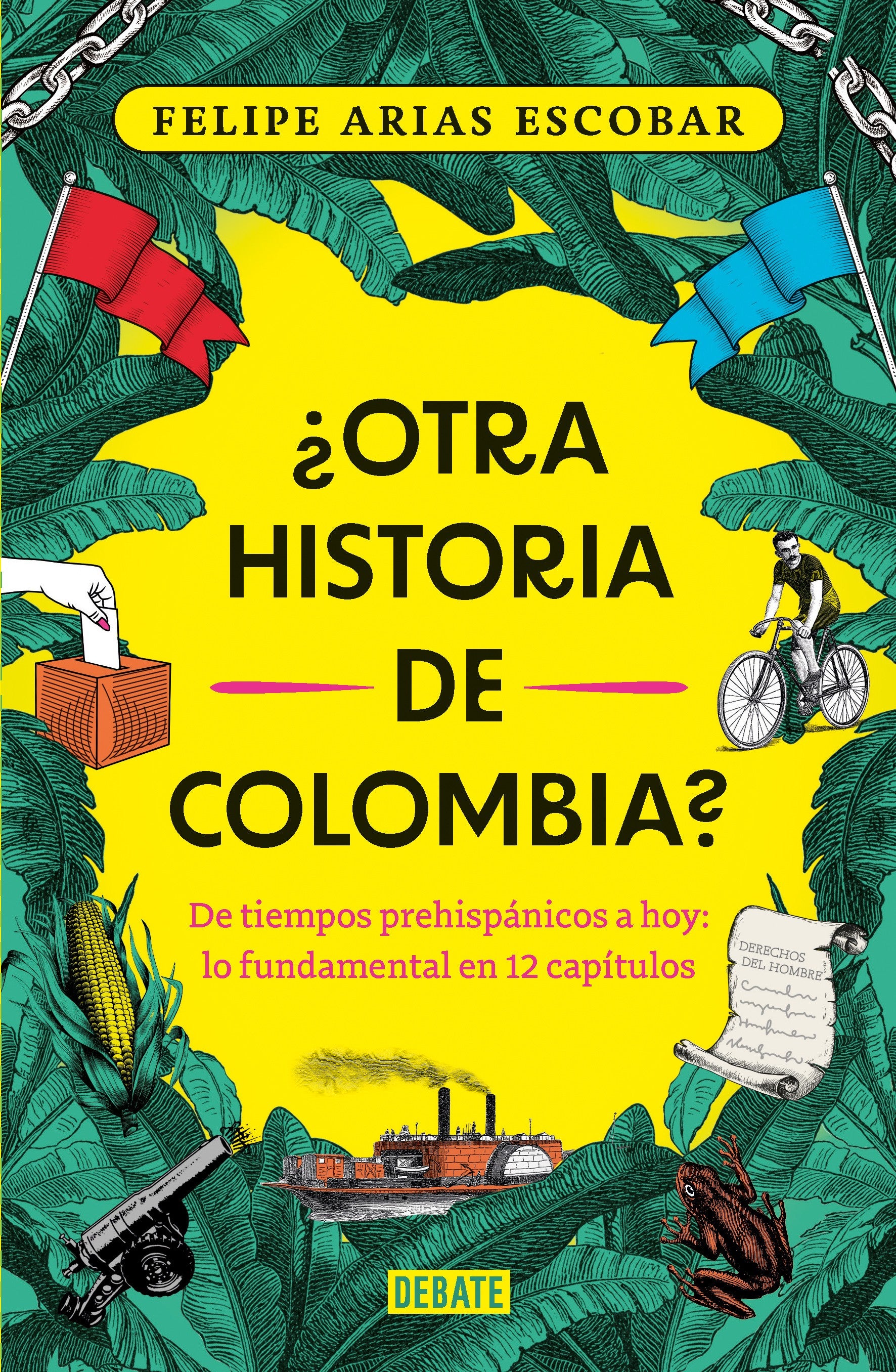 ¿Otra Historia De Colombia? | Felipe Arias Escobar