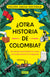 ¿Otra Historia De Colombia? | Felipe Arias Escobar