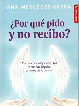 ¿Por Que Pido Y No Recibo? | Ana Mercedes Rueda