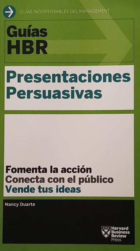 Presentaciones persuasivas | Nancy Duarte