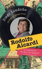Rodolfo Aicardi El Idolo De Siempre | Diego Londoño