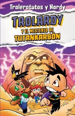 Trolardy 2. Trolardy Y El Misterio De Tutankamon | Trolerotutos Y Hardy