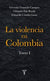 Violencia En Colombia La Tomo I | Varios Autores