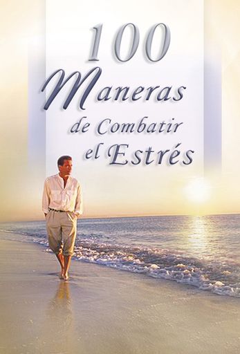100 MANERAS DE COMBATIR EL ESTRES