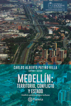 Medellín: Territorio, conflicto y estado. Análisis geoestratégico urbano