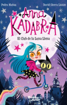 Anna Kadabra. El Club de la Luna Llena