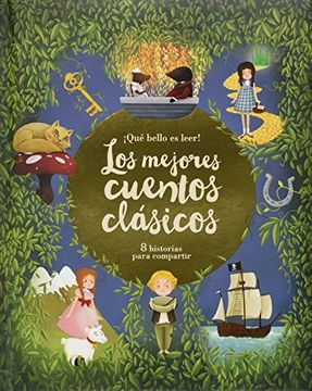 ¡Qué bello es leer! Los mejores cuentos clásicos