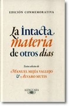 La intacta materia de otros días
