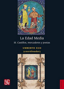 LA EDAD MEDIA III CASTILLOS MERCADERES Y POETAS
