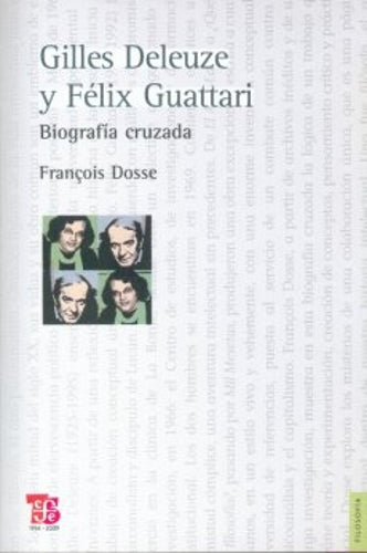 Gilles Deleuze y Félix Guattari. Biografía cruzada