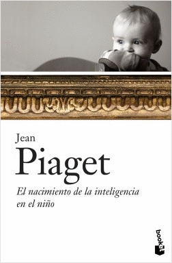 El nacimiento de la inteligencia en el niño